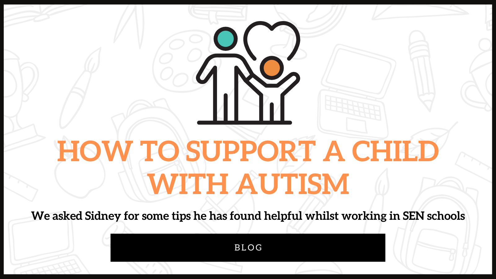 How to support a child with Autism in your classroom